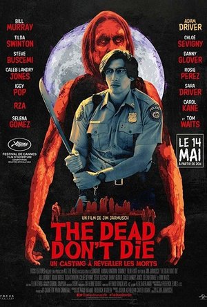The Dead Don&#039;t Die (2019)