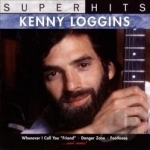 Super Hits by Kenny Loggins