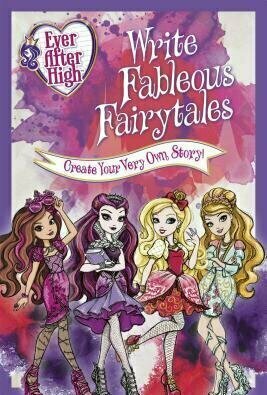 Ever After High: The Art of Fairytale Fiction Writing