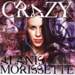 Crazy by Alanis Morissette