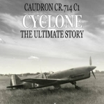 Caudron CR.714 C1 Cyclone: The Ultimate Story