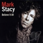 Believe It All by Mark Stacy