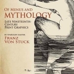 Of Menus and Mythology (Tentative): Late Romantic Graphic Works