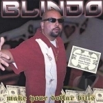 Make Your Dollar Bills by Blindo