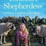 A Year in the Life of the Yorkshire Shepherdess