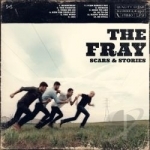 Scars &amp; Stories by The Fray