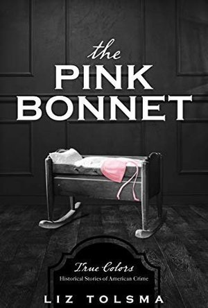 The Pink Bonnet: True Colors