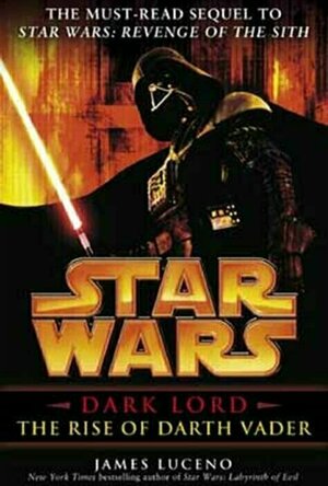 Dark Lord: The Rise of Darth Vader 