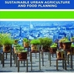 Sustainable Urban Agriculture and Food Planning