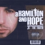 The Truth - Hamilton &amp; Hope by JC