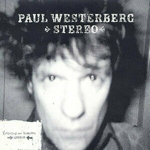 Stereo / Mono by Paul Westerberg