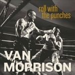 Roll with the Punches by Van Morrison