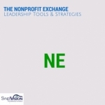 The Nonprofit Exchange: Leadership Tools & Strategies
