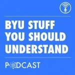 BYU Stuff You Should Understand