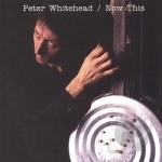 Now This by Peter Whitehead