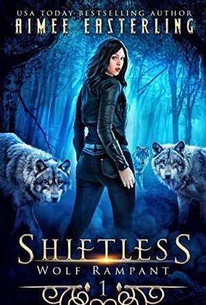 Shiftless (Wolf Rampant, #1)