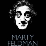 Marty Feldman: The Biography of a Comedy Legend