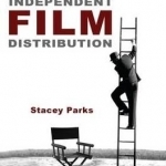 The Insider&#039;s Guide to Independent Film Distribution