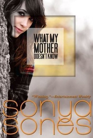 What My Mother Doesn&#039;t Know (What My Mother Doesn&#039;t Know #1)