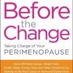 Before the Change: Taking Charge of Your Perimenopause