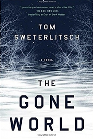 The Gone World: A Novel