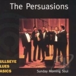 Sunday Morning Soul by The Persuasions