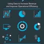 Sport Business Analytics: Using Data to Increase Revenue and Improve Operational Efficiency