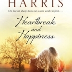 Heartbreak and Happiness: A Contemporary Family Saga
