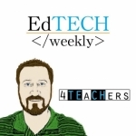 Ed Tech Weekly