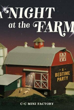 A Night at the Farm: A Bedtime Story