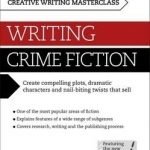Masterclass: Writing Crime Fiction: Teach Yourself