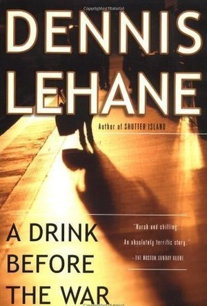 A Drink Before the War (Kenzie &amp; Gennaro, #1)