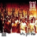 Let&#039;s Get Free by Dead Prez