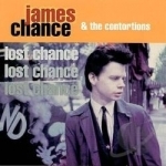 Lost Chance by James Chance &amp; The Contortions