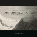 Landscape Engravings: Katharina Anna Loidl