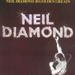 20 Golden Greats by Neil Diamond