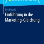 Einfuhrung in Die Marketing-Gleichung