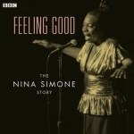 Feeling Good: The Nina Simone Story