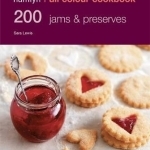 200 Jams &amp; Preserves: Hamlyn All Colour Cookbook