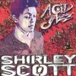 Legends of Acid Jazz by Shirley Scott