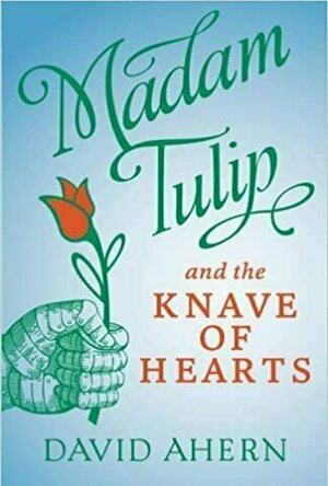 Madam Tulip and the Knave of Hearts (Madam Tulip, #2)