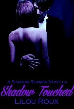 Shadow Touched (Shadow Roamer, #1)