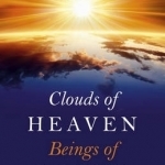 Clouds of Heaven, Beings of Light
