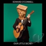 Our Little Secret by Edward O&#039;Connell