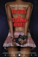 La vida precoz y breve de Sabina Rivas (2014)