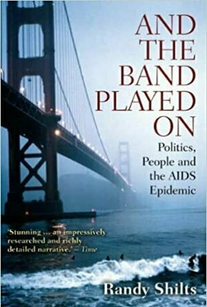 And the Band Played On: Politics, People, and the AIDS Epidemic