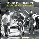 Tour de France: The Golden Age 1940-1970