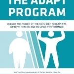 The Adapt Program: How to Adapt into a Fat Burning Machine