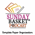 Sunday Basket Paper Organization Podcast | Paper management | Productivity | Professional Organizer Lisa Woodruff
