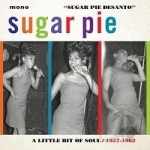 Little Bit of Soul: 1957-1962 by Sugar Pie DeSanto